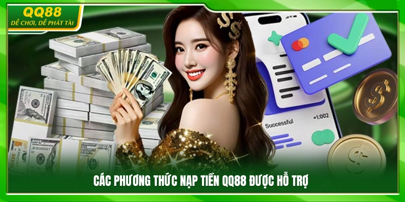 Nạp Tiền QQ88 – Hệ Thống Giao Dịch Nhanh Gọn Xử Lý Tức Thì 2 Những hình thức nạp tiền đang được QQ88 áp dụng