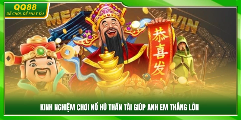 Nổ Hũ Thần Tài QQ88 – Game Slot Chủ Đề May Mắn Dễ Chơi 4 Kinh nghiệm săn hũ dễ trúng cho anh em