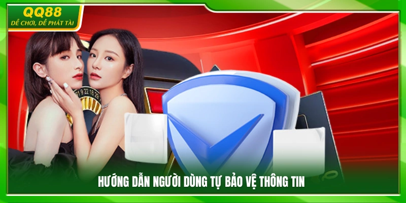 Quyền Riêng Tư QQ88 – Nền Tảng Vận Hành Minh Bạch Và Uy Tín 3 Cách người chơi tự bảo mật thông tin của mình