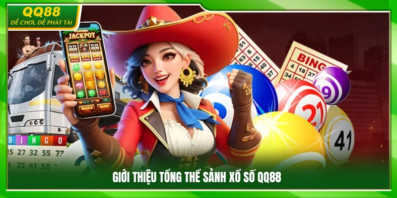 Xổ Số QQ88 – Cá Cược Lô Đề Online Đa Dạng Thể Loại 1 Khái quát sảnh xổ số QQ88 hấp dẫn